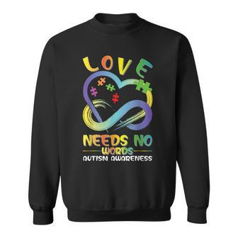 Autism Awareness Love Need No Words Autistic Asd Support Sweatshirt | Mazezy