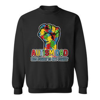 Autism Dad His Fight Is My Fight Puzzle Fist Sweatshirt - Seseable