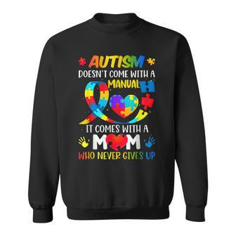 Autism Mom Doesnt Come With A Manual Women Autism Awareness Sweatshirt | Mazezy