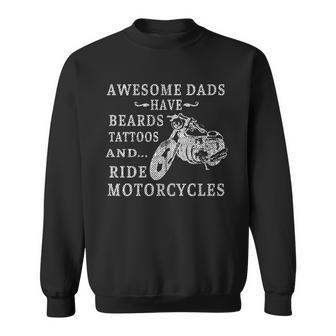 Awesome Dads Have Beards Tattoos And Ride Motorcycles Sweatshirt - Monsterry CA
