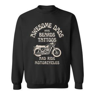 Awesome Dads Have Tattoos And Beards And Ride Motorcycle Men Sweatshirt - Seseable