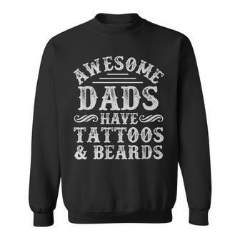 Awesome Dads Have Tattoos And Beards Vintage Fathers Day V4 Sweatshirt - Seseable