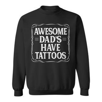 Awesome Dads Have Tattoos - Vintage Style - Sweatshirt - Seseable