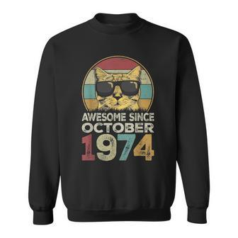 Awesome Since October 1974 48Th Birthday Cat Lovers Sweatshirt - Seseable