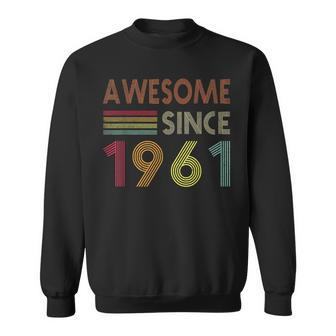 Awesome Since 1961 61St Birthday Vintage 61 Years Old Gifts Sweatshirt - Seseable