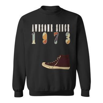 Awesome Since 1973 Vintage Sneaker Specific Date Birthday Sweatshirt - Seseable