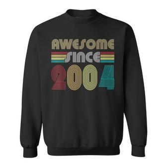 Awesome Since 2004 Born In 2004 Birthday Sweatshirt - Seseable