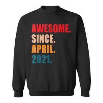 Awesome Since April 2021 Vintage Personalized Birthday Sweatshirt - Seseable