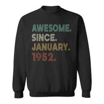 Awesome Since January 1952 71St Birthday Born 1952 Sweatshirt - Seseable