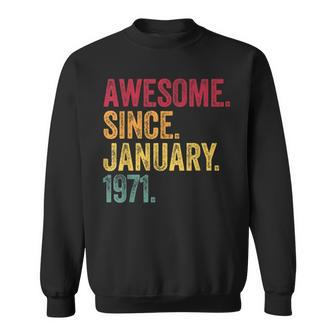 Awesome Since January 1971 52Nd Birthday Gift Retro Vintage Sweatshirt - Seseable