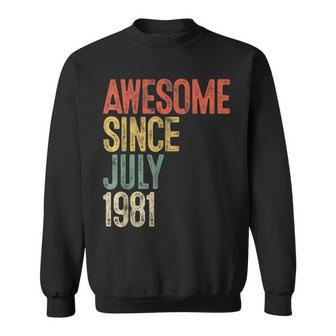 Awesome Since July 1981 Men Woman 40Th Birthday 40 Year Old Sweatshirt - Seseable