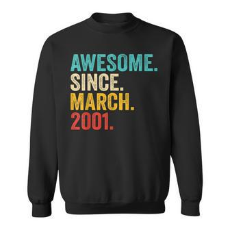 Awesome Since March 2001 22 Years Old Gifts 22Nd Birthday Sweatshirt - Seseable
