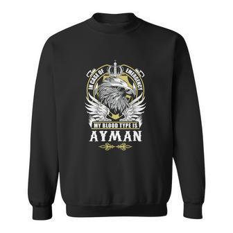 Ayman Name - In Case Of Emergency My Blood Sweatshirt - Seseable
