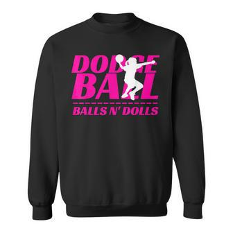 Balls N Dolls Dodgeball Tournament Team Name Matching Sweatshirt | Mazezy