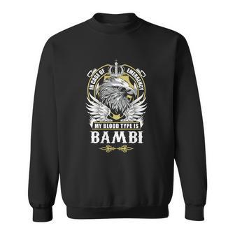 Bambi Name - In Case Of Emergency My Blood Sweatshirt - Seseable