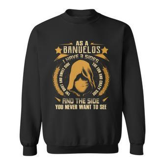 Banuelos - I Have 3 Sides You Never Want To See Sweatshirt - Seseable