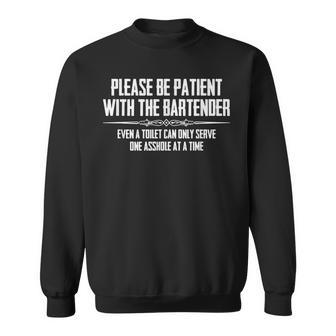 Bar Owner Gifts - Please Be Patient With The Bartender Funny Sweatshirt | Mazezy