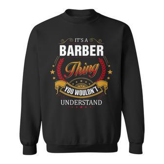 Barber Family Crest Barber Barber Clothing Barber T Barber T Gifts For The Barber Sweatshirt - Seseable