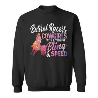 Barrel Racers Cowgirls With A Thing For Bling Speed Sweatshirt - Seseable