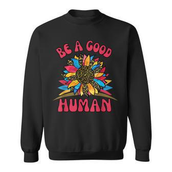 Be A Good Human Retro Sunflower Positive Thinking Men Women Sweatshirt Graphic Print Unisex - Seseable