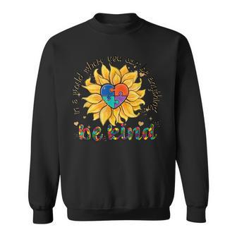 Be Kind Sunflower Autism Mom Dad Women Kids Autism Awareness  Sweatshirt