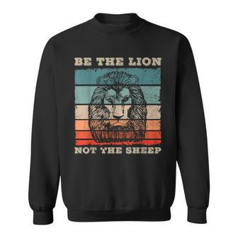 Be The Lion Not Sheep Gift For A Lions Not Sheep Fans Sweatshirt | Mazezy
