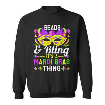 Beads & Bling Funny Its A Mardi Gras Thing Parade Party Sweatshirt - Seseable