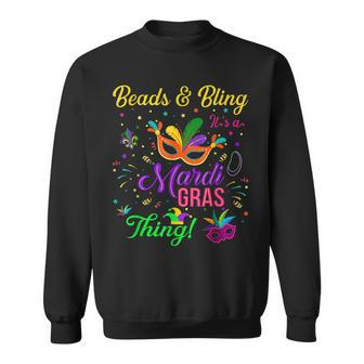 Beads And Bling Its A Mardi Gras Thing Beads Bling Festival Sweatshirt - Seseable