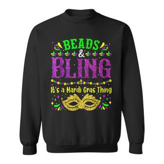 Beads And Bling Its A Mardi Gras Thing Carnival Festival Sweatshirt - Seseable