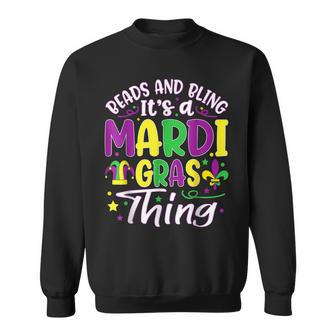 Beads And Bling Its A Mardi Gras Thing Carnival Men Women Sweatshirt - Seseable