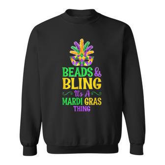Beads & Bling Its A Mardi Gras Thing Carnival Men Women Sweatshirt - Seseable