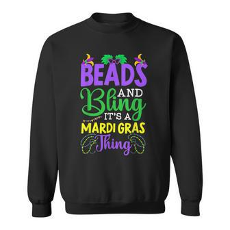 Beads And Bling Its A Mardi Gras Thing Festival Men Women Sweatshirt - Seseable