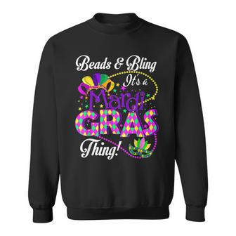 Beads And Bling Its A Mardi Gras Thing Funny Beads Bling Sweatshirt - Seseable
