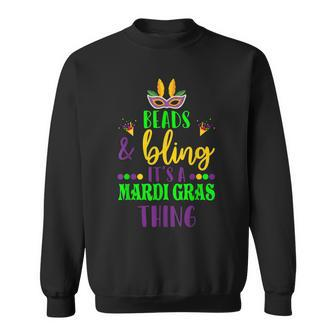 Beads & Bling Its A Mardi Gras Thing Funny Mardi Gras Party Sweatshirt - Seseable