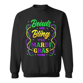 Beads And Bling Its A Mardi Gras Thing Love Mardi Gras Sweatshirt - Seseable