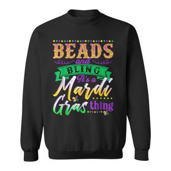 Beads And Bling Its A Mardi Gras Thing Mardi Gras Party Sweatshirt - Seseable