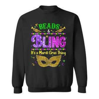 Beads And Bling Its A Mardi Gras Thing Mardi Gras Party Sweatshirt - Seseable