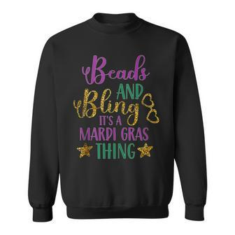 Beads And Bling Its A Mardi Gras Thing Mardi Gras Sweatshirt - Seseable