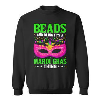 Beads And Bling Its A Mardi Gras Thing New Orleans Party Sweatshirt - Seseable