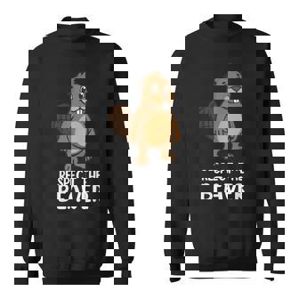 Beaver Lover - Respect The Beaver Sweatshirt | Mazezy