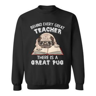 Behind Every Great Teacher There Is A Great Pug Saying Funny Men Women Sweatshirt Graphic Print Unisex - Thegiftio UK
