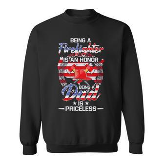 Being A Firefighter Is An Honor Being A Dad Is Priceless American Flag Sweatshirt | Mazezy