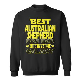 Best Australian Shepherd Dad In The Galaxy Gift For Mens Sweatshirt | Mazezy