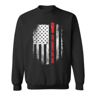 Best Barber Dad Ever American Flag Fathers Day Gifts Sweatshirt | Mazezy