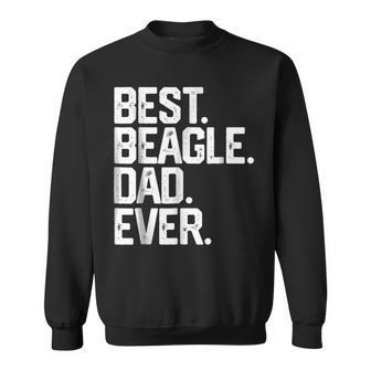 Best Beagle Dad Ever T Fathers Day Gifts Dog Daddy Gift For Mens Sweatshirt | Mazezy AU