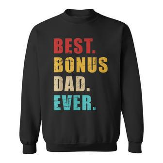 Best Bonus Dad Ever Vintage Retro Sweatshirt - Seseable