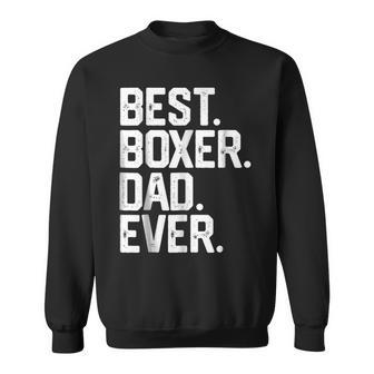 Best Boxer Dad Ever Funny Gift For Mens Sweatshirt | Mazezy