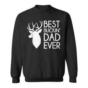 Best Buckin Dad Ever Fathers Day Gift For Mens Sweatshirt | Mazezy