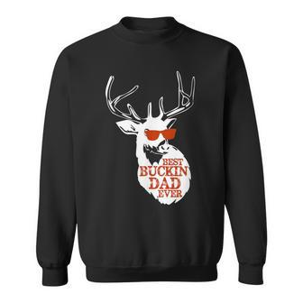 Best Buckin Dad Ever Gift Fathers Day New Dad Gift For Mens Sweatshirt | Mazezy