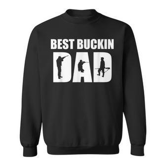 Best Buckin Dad Hunting Gift For Dad And Daddy Gift For Mens Sweatshirt | Mazezy